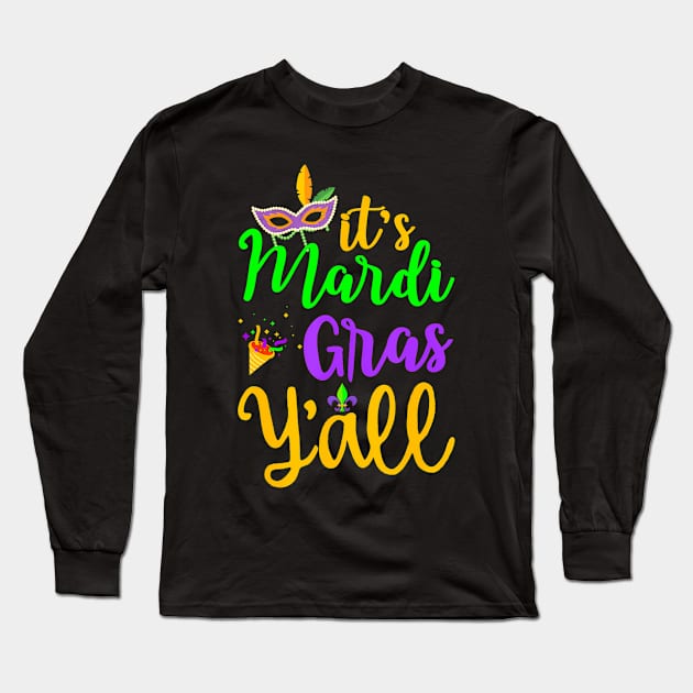 Its Mardi Gras Yall  Mardi Gras Party Mask Long Sleeve T-Shirt by huldap creative